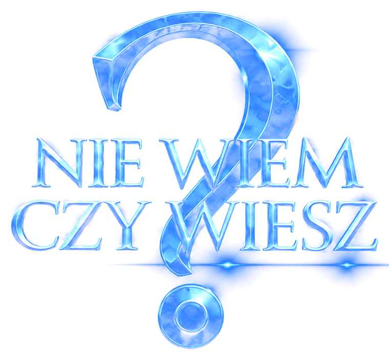 Nie wiem, czy wiesz